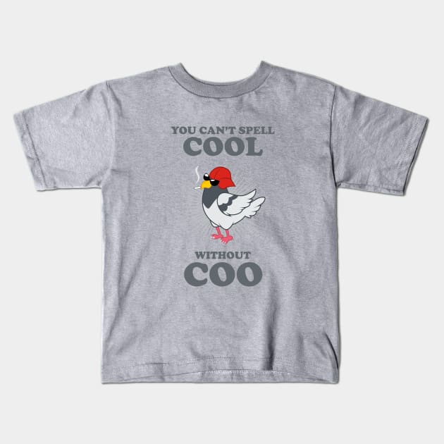 You Can't Spell Cool Without Coo Kids T-Shirt by dumbshirts